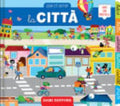 La Città. Cosa C'è Sotto? Ediz. A Colori - Marcella Grassi