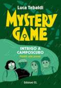 Mystery Game. Intrigo A Camposcuro - Luca Tebaldi